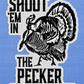 Custom Shoot Em' In The Pecker Hat