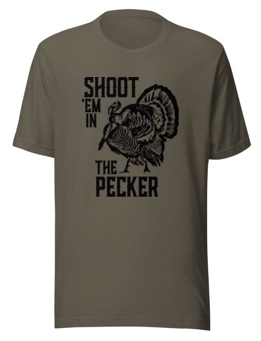 Shoot Em' In The Pecker Turkey Hunting Shirt